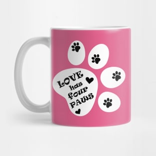 Love has four paws - Text illustration on Pink Mug